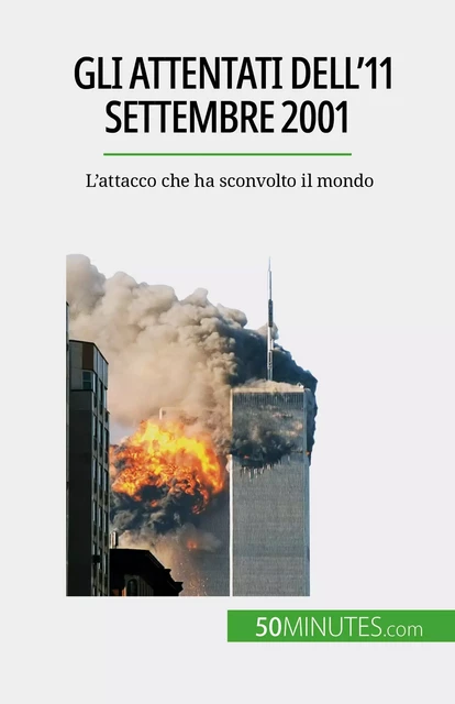 Gli attentati dell'11 settembre 2001 - Quentin Convard - 50Minutes.com (IT)