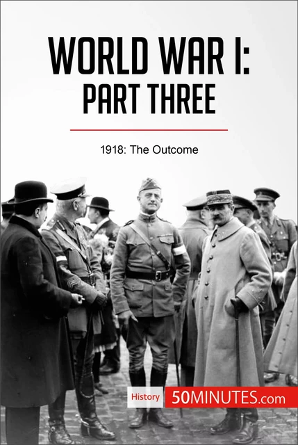 World War I: Part Three -  50MINUTES - 50Minutes.com