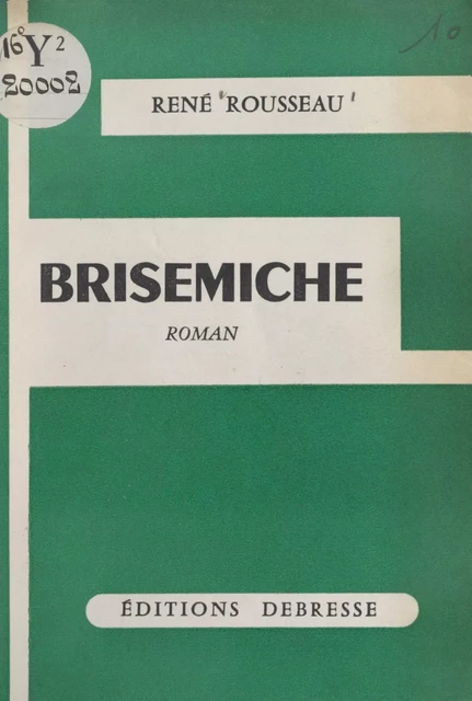 Brisemiche - René Rousseau - FeniXX réédition numérique