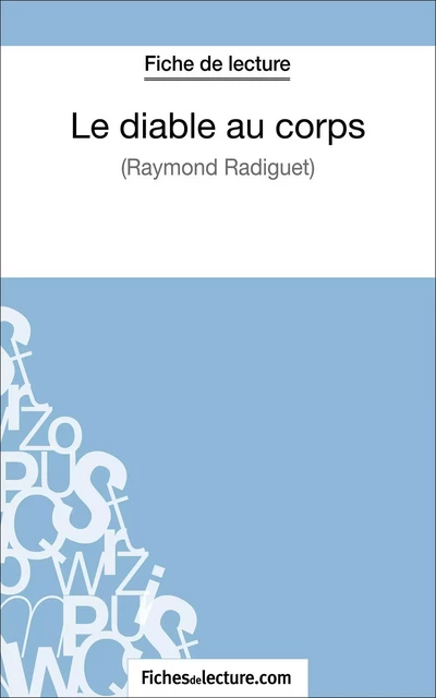 Le diable au corps de Raymond Radiguet (Fiche de lecture) -  fichesdelecture, Hubert Viteux - FichesDeLecture.com