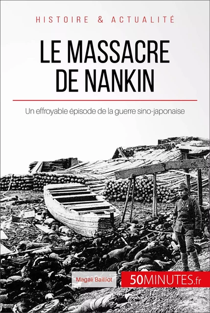 Le massacre de Nankin - Magali Bailliot - 50Minutes.fr