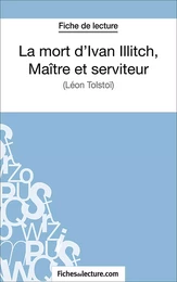 La mort d'Ivan Illitch, maître et serviteur