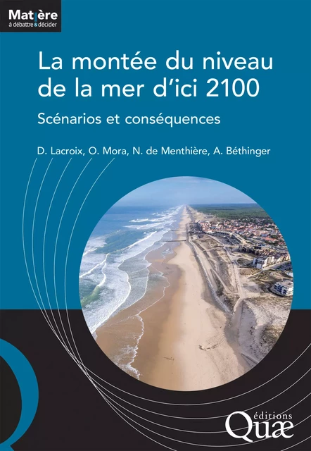 La montée du niveau de la mer d'ici 2100 - Denis Lacroix, Olivier Mora, Nicolas de Menthière, Audrey Béthinger - Quae