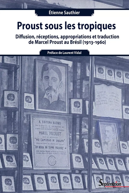 Proust sous les tropiques - Étienne Sauthier - Presses Universitaires du Septentrion