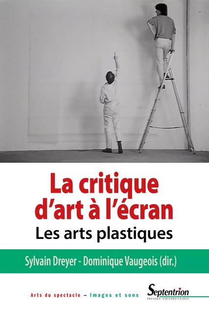 La critique d’art à l’écran -  - Presses Universitaires du Septentrion