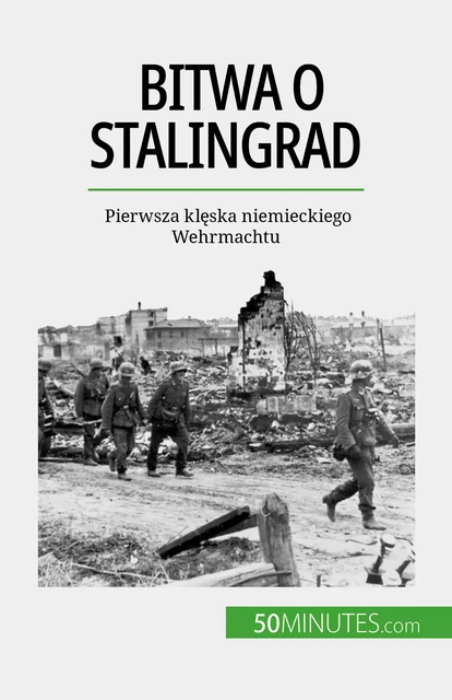 Bitwa o Stalingrad - Jérémy Rocteur - 50Minutes.com (PL)