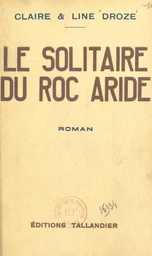 Le solitaire du Roc Aride