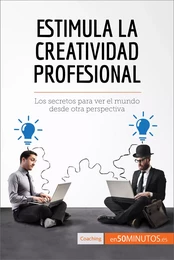 Estimula la creatividad profesional