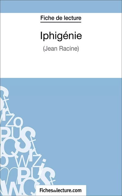 Iphigénie - Vanessa Grosjean,  fichesdelecture.com - FichesDeLecture.com