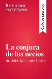 La conjura de los necios de John Kennedy Toole (Guía de lectura)