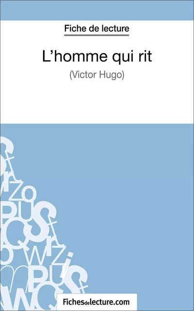 L'homme qui rit de Victor Hugo (Fiche de lecture) -  fichesdelecture - FichesDeLecture.com