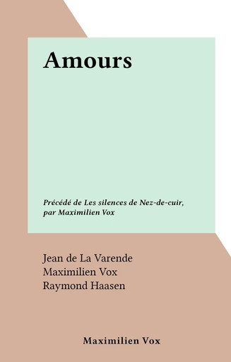 Amours - Jean de La Varende, Maximilien Vox - FeniXX réédition numérique