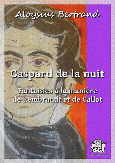 Gaspard de la nuit - Aloysius Bertrand - La Gibecière à Mots