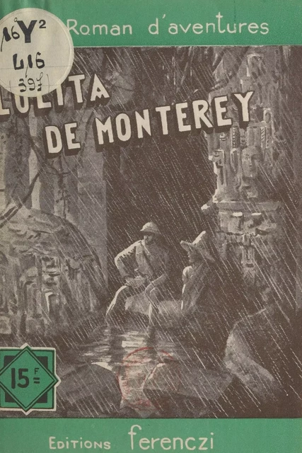 Lolita de Monterey - Charles Richebourg - FeniXX réédition numérique