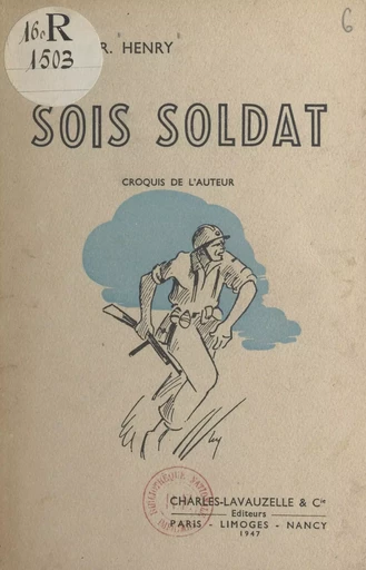 Sois soldat - R. Henry - FeniXX réédition numérique