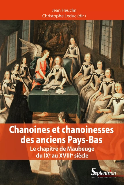 Chanoines et chanoinesses des anciens Pays-Bas -  - Presses Universitaires du Septentrion