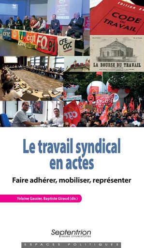 Le travail syndical en actes -  - Presses Universitaires du Septentrion