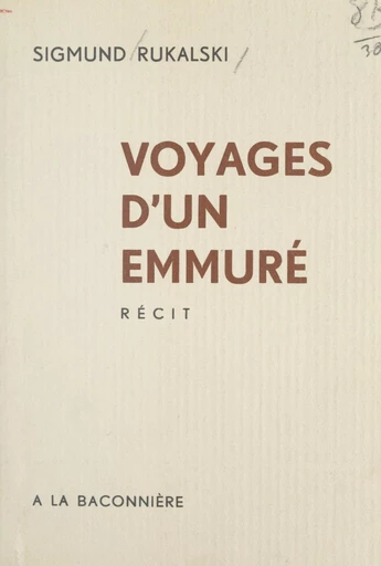 Voyages d'un emmuré - Sigmund Rukalski - FeniXX réédition numérique