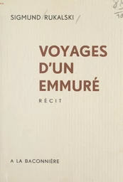 Voyages d'un emmuré