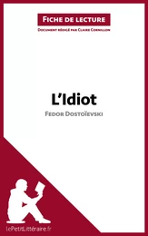 L'Idiot de Fedor Dostoïevski (Fiche de lecture)