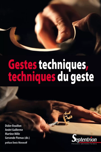 Gestes techniques, techniques du geste -  - Presses Universitaires du Septentrion