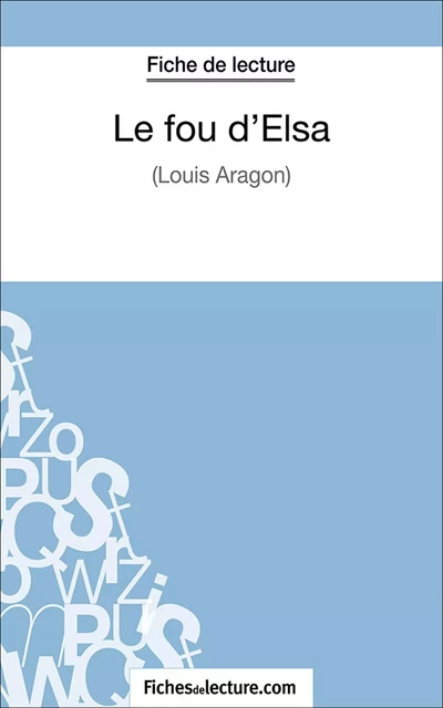 Le fou d'Elsa - Vanessa Grosjean,  fichesdelecture.com - FichesDeLecture.com