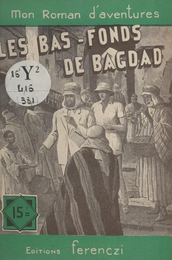 Les bas-fonds de Bagdad - Raoul Borjack - FeniXX réédition numérique