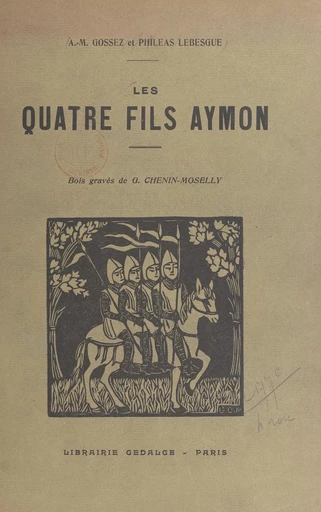 Les quatre fils Aymon - Alphonse-Marius Gossez, Philéas Le Besgue - FeniXX réédition numérique