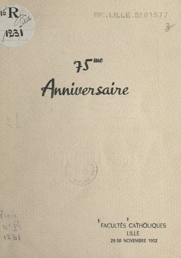 75e anniversaire -  Université catholique de Lille - FeniXX réédition numérique