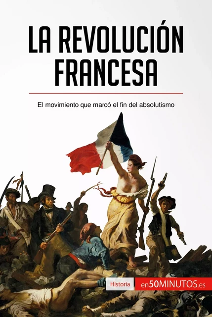 La Revolución francesa  -  50Minutos - 50Minutos.es