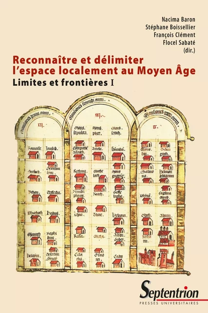 Reconnaître et délimiter l’espace localement au Moyen-Âge -  - Presses Universitaires du Septentrion