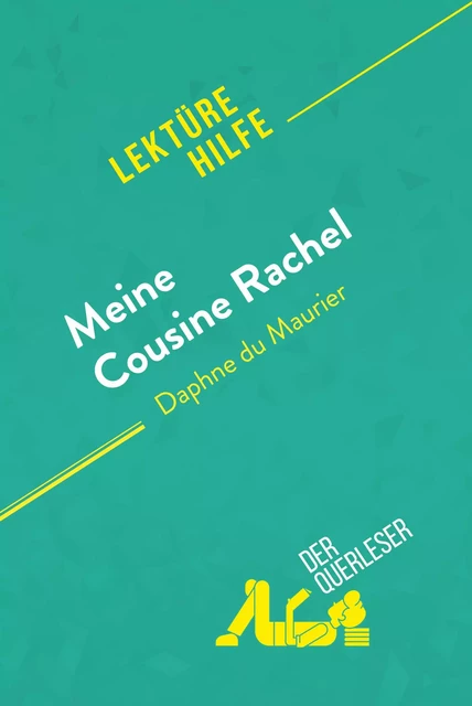 Meine Cousine Rachel von Daphne du Maurier (Lektürehilfe) -  der Querleser - derQuerleser.de