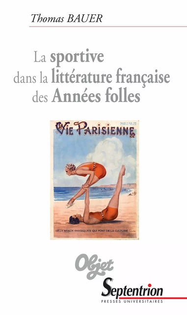 La sportive dans la littérature française des Années folles - Thomas Bauer - Presses Universitaires du Septentrion