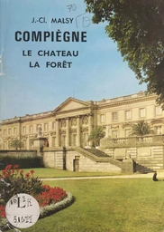 Compiègne, le château, la forêt