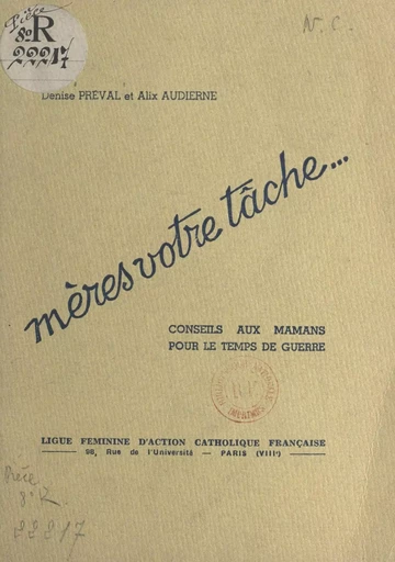 Mères, votre tâche... - Alix Audierne, Denise Préval - FeniXX réédition numérique