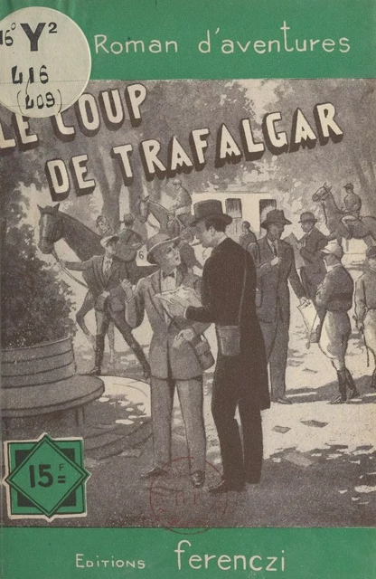 Le coup de Trafalgar - Charles Richebourg - FeniXX réédition numérique