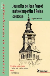 Journalier de Jean Pussot maître-charpentier à Reims (1568-1626)