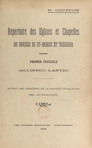 Répertoire des églises et chapelles du diocèse de St-Brieuc et Tréguier (1) - René Couffon - FeniXX réédition numérique