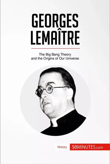 Georges Lemaître -  50MINUTES - 50Minutes.com