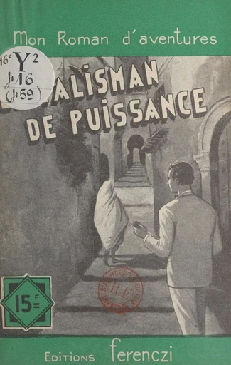 Le talisman de puissance - Léo Gestelys - FeniXX réédition numérique