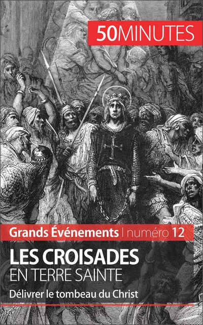 Les croisades en Terre sainte - Julie Lorang,  50MINUTES - 50Minutes.fr