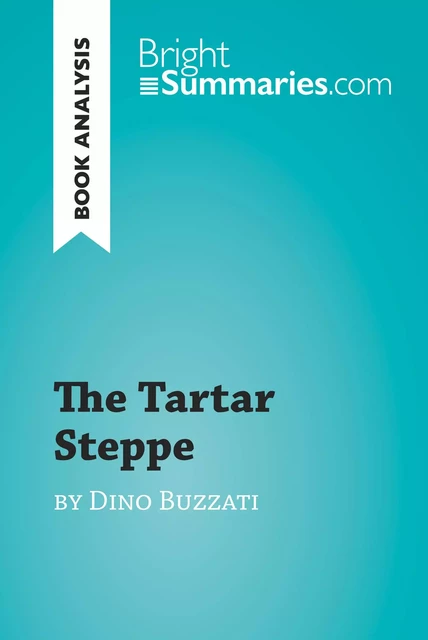 The Tartar Steppe by Dino Buzzati (Book Analysis) - Bright Summaries - BrightSummaries.com