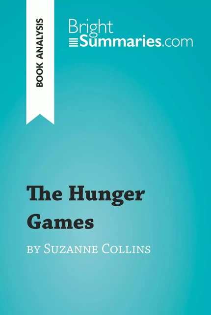 The Hunger Games by Suzanne Collins (Book Analysis) - Bright Summaries - BrightSummaries.com