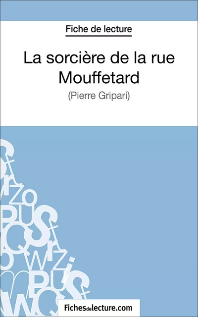 La sorcière de la rue Mouffetard - Vanessa Grosjean,  fichesdelecture.com - FichesDeLecture.com