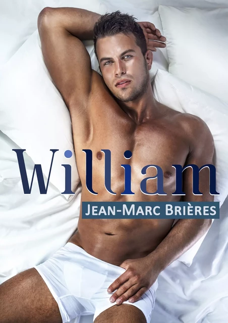 William - Jean-Marc Brières - Éditions Textes Gais