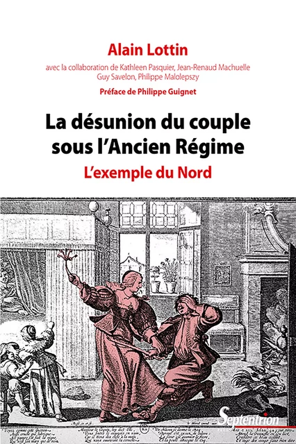 La désunion du couple sous l’Ancien Régime - Alain Lottin - Presses Universitaires du Septentrion