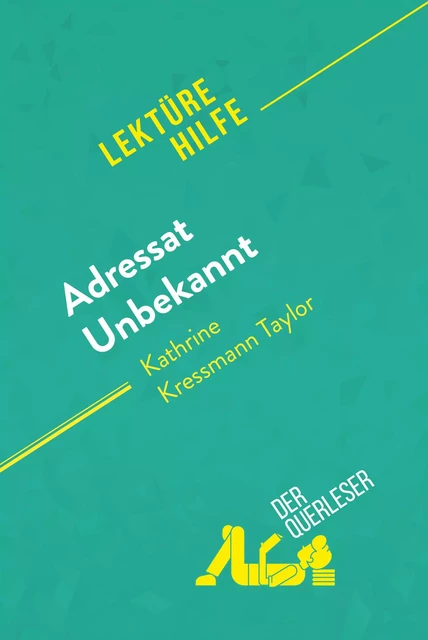 Adressat Unbekannt von Kathrine Kressmann Taylor (Lektürehilfe) - Sandrine Guihéneuf, Alexandre Randal - derQuerleser.de