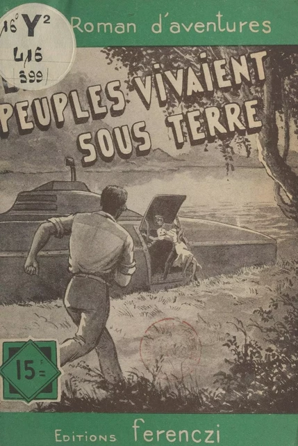 Les peuples vivaient sous terre - Jacky Fauvel - FeniXX réédition numérique