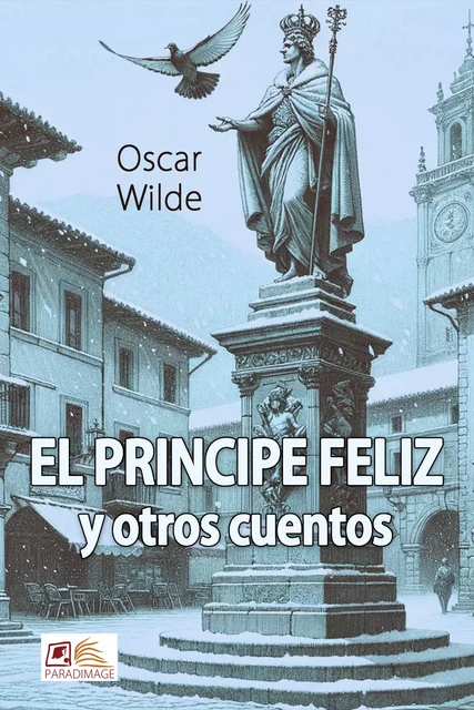 El Príncipe Feliz y otros cuentos - Oscar Wilde - Paradimage Soluciones