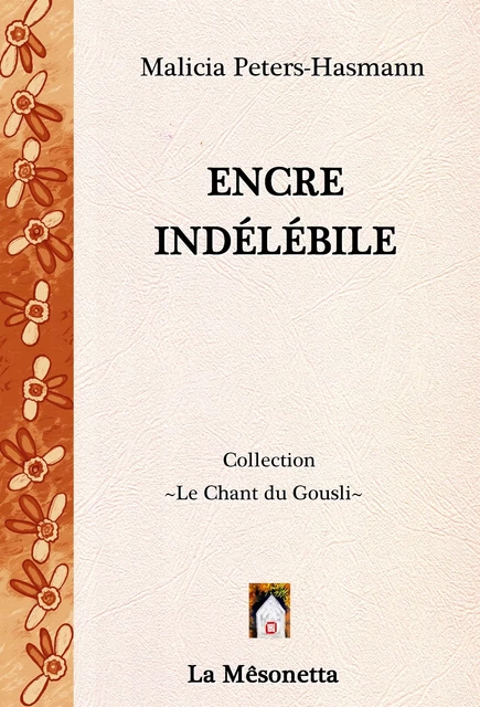 Encre Indélébile - Malicia Peters-Hasmann - Les Éditions de La Mêsonetta